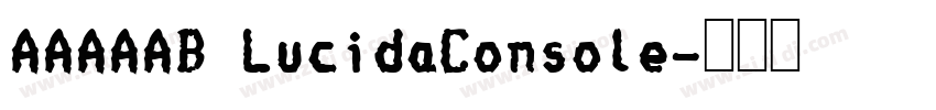 AAAAAB LucidaConsole字体转换